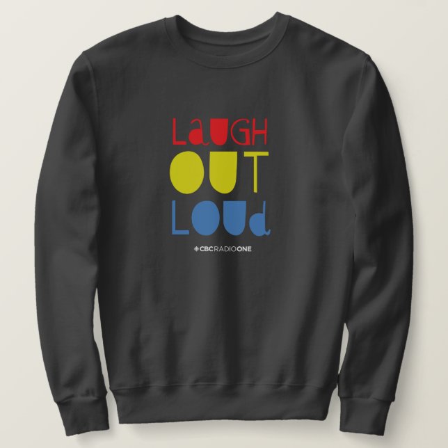 CBC Laugh Out Loud Sweatshirt (Design Front)