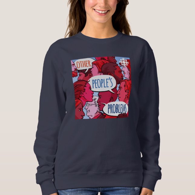 CBC Other People's Problems Sweatshirt (Front)