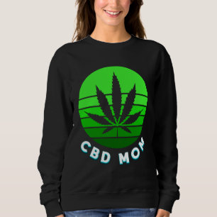 CBD Mom Mommy Fun Weed Vape For Women Sweatshirt