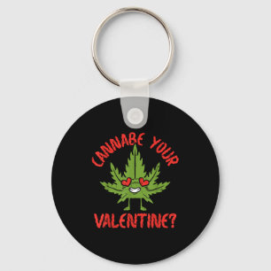 Cbe Your Valentine Weed Stoner Key Ring