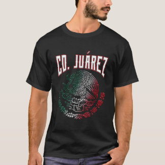 Cd Juã¡Rez Chihuahua Con Ã¡Guila Mexicana Sã­Mbolo T-Shirt