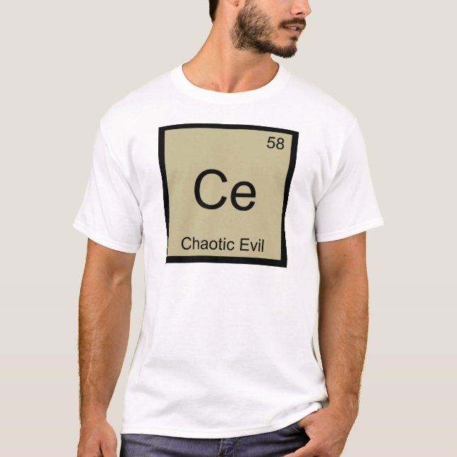 Ce - Chaotic Evil Chemistry Element Symbol T-Shirt (Front)