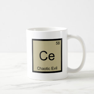Ce - Chaotic Evil Chemistry Element Symbol T-Shirt Coffee Mug