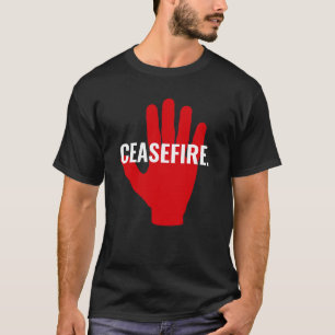 Ceasefire black white red hand anti war custom T-Shirt