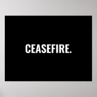 Ceasefire black white text minimalist anti war