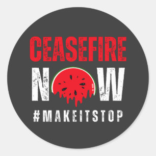 CEASEFIRE NOW watermelon Classic Round Sticker