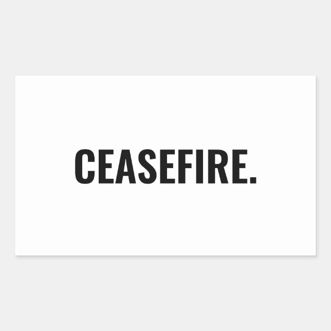 Ceasefire white black text minimalist anti war rectangular sticker (Front)