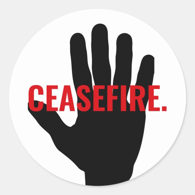 Ceasefire white red black hand bold custom text classic round sticker (Front)
