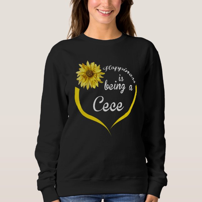 Cece  Happiness Is Being A Cece Sweatshirt (Front)