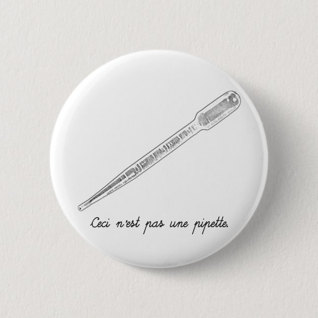 Ceci N'est Pas Une Pipette 6 Cm Round Badge (Front)