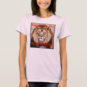 Cecil the Lion - I was killed for sport T-Shirt