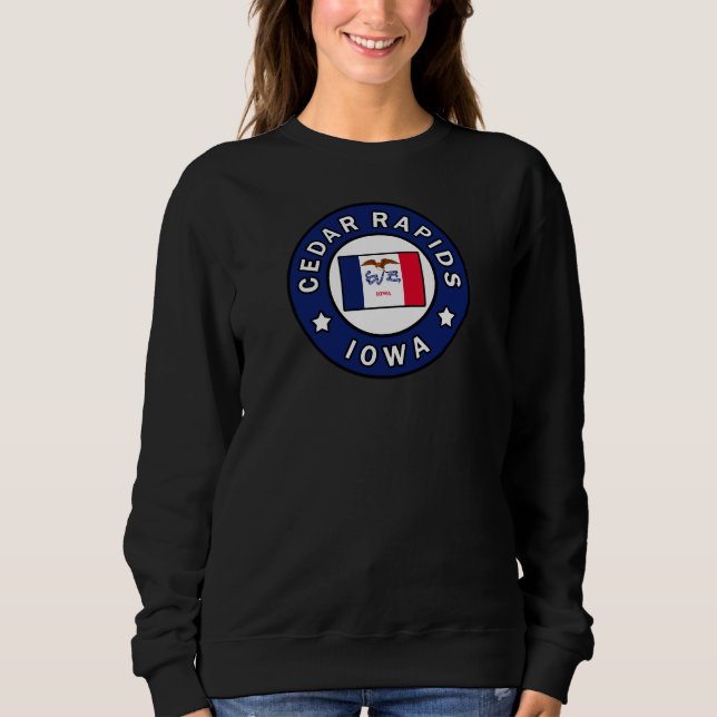 Cedar Rapids Iowa Sweatshirt (Front)