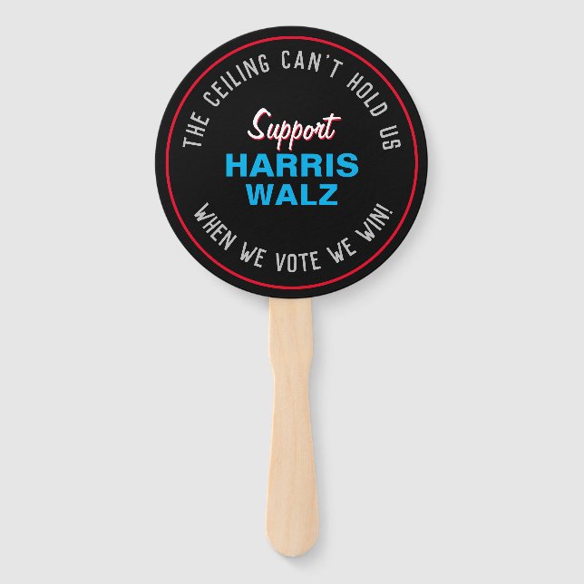 Ceiling Can't Hold Us HARRIS WALZ 2024 Hand Fan (Front)
