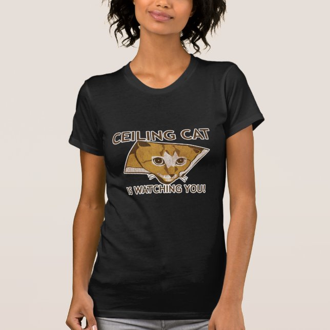 Ceiling Cat is watching you! - Customised T-Shirt (Front)