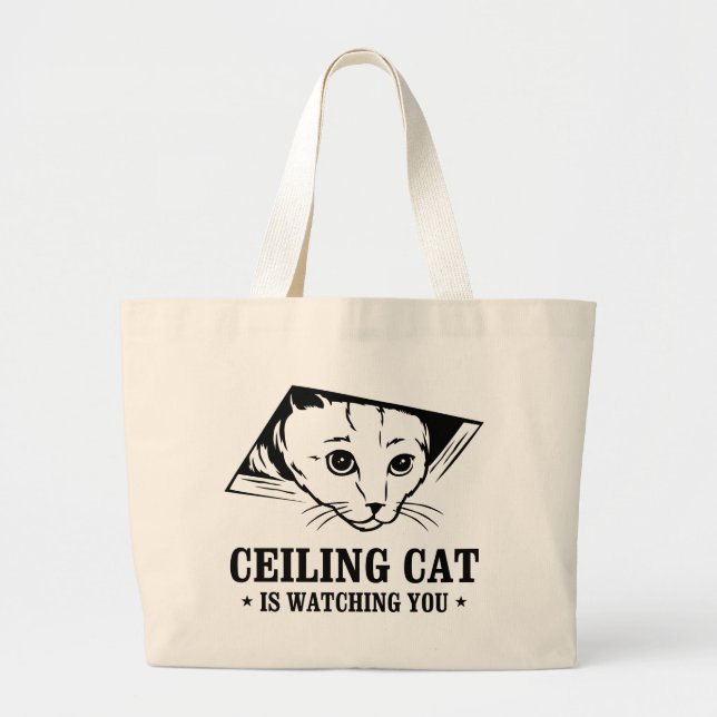 Ceiling Cat is Watching You Large Tote Bag (Front)