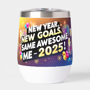 Celebrate 2025 New Year, New Goals, Same Awesome