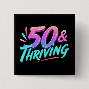 Celebrate 50th & Thriving Birthday 15 Cm Square Badge