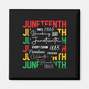 Celebrate Black Freedom Breaking Every Chain 1865  Magnet