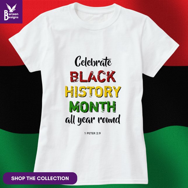 CELEBRATE BLACK HISTORY MONTH BHM Christian Bible T-Shirt (Stylish CELEBRATE BLACK HISTORY MONTH white T-shirt with red, yellow, green typography.)