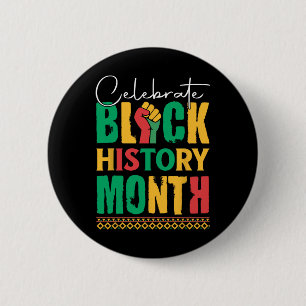 Celebrate Black History Month For Men Women Kids  6 Cm Round Badge