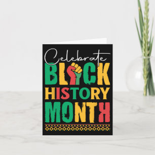 Celebrate Black History Month For Men Women Kids Card
