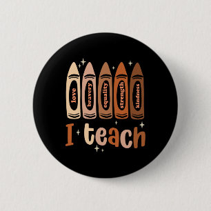 Celebrate Black History Month I Teach Black Histor 6 Cm Round Badge