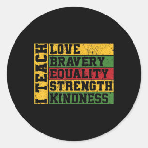 Celebrate Black History Month I Teach Black Histor Classic Round Sticker