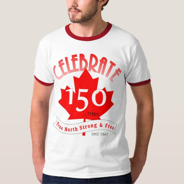 Celebrate Canada 150 Years T-Shirt (Front)