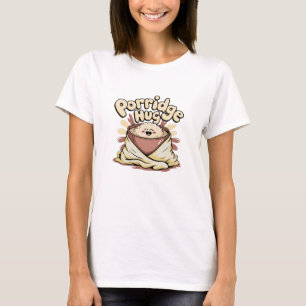 Celebrate Comfort with Porridge Designs T-Shirt