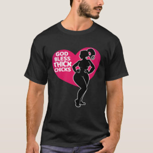 Celebrate Curves with Our God Bless Thick Chicks T-Shirt