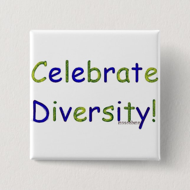 Celebrate Diversity 15 Cm Square Badge (Front)