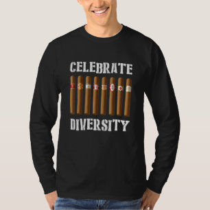 Celebrate Diversity Cigars Cuban Cigar Smoker 1 T-Shirt