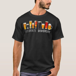 Celebrate Diversity Craft Beer Drinking  (2) T-Shirt