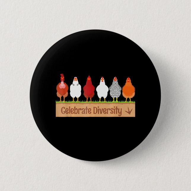 Celebrate Diversity-Farm Pet Cute for Chicken 6 Cm Round Badge (Front)