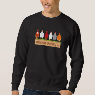 Celebrate Diversity Farm Pet Cute For Chicken Love Sweatshirt
