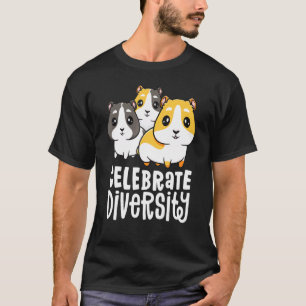 Celebrate Diversity  For Guinea Pig Women T-Shirt