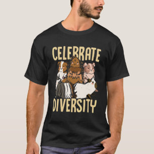 Celebrate Diversity Guinea Pig Owner Pet Cavy Anim T-Shirt
