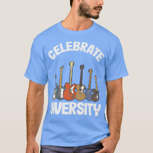Celebrate Diversity Guitar Lovers Guitarist Funny T-Shirt