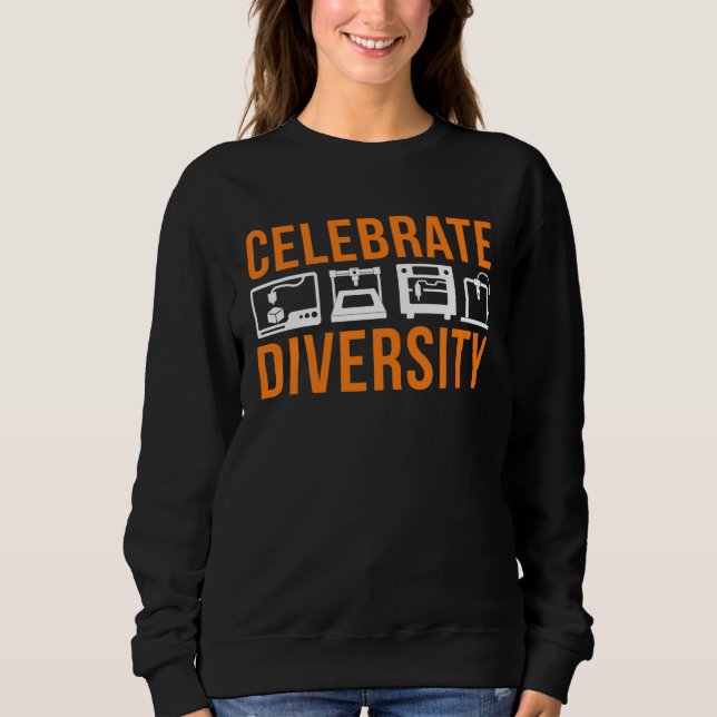 Celebrate diversity in 3d printing and Metaverse Sweatshirt (Front)