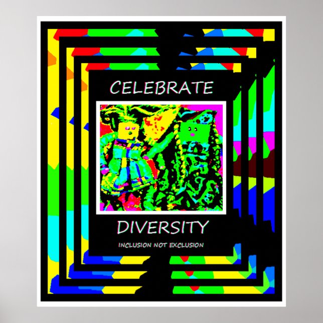 Celebrate Diversity - Inclusion NOT Exclusion Poster (Front)