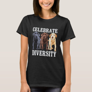 Celebrate Diversity - Labrador Retriever Dog Lover T-Shirt