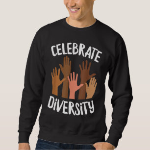 Celebrate Diversity Melanin Black History African Sweatshirt