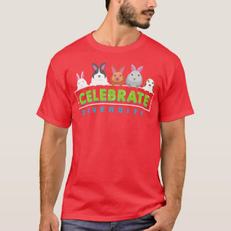 Celebrate Diversity Rabbit Lovers Pet Bunnies Cute T-Shirt