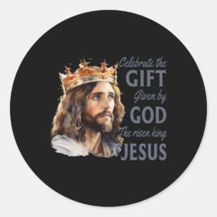 Celebrate Easter Jesus The King Is Risen Christian Classic Round Sticker