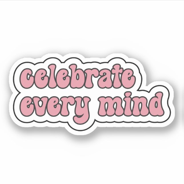celebrate every mind Pink Neurodiversity (Front)
