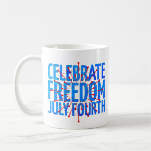 Celebrate Freedom July Fourth Classic Mug