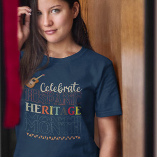 Celebrate Hispanic Heritage Month Design T-Shirt