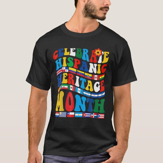 Celebrate Hispanic Heritage Month Latino Countries T-Shirt (Front)
