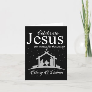 Celebrate Jesus Is The Reason For The Season Chris Card