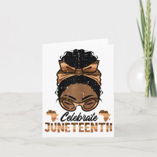 Celebrate Juneteenth Black Woman Freedom Day Women Card